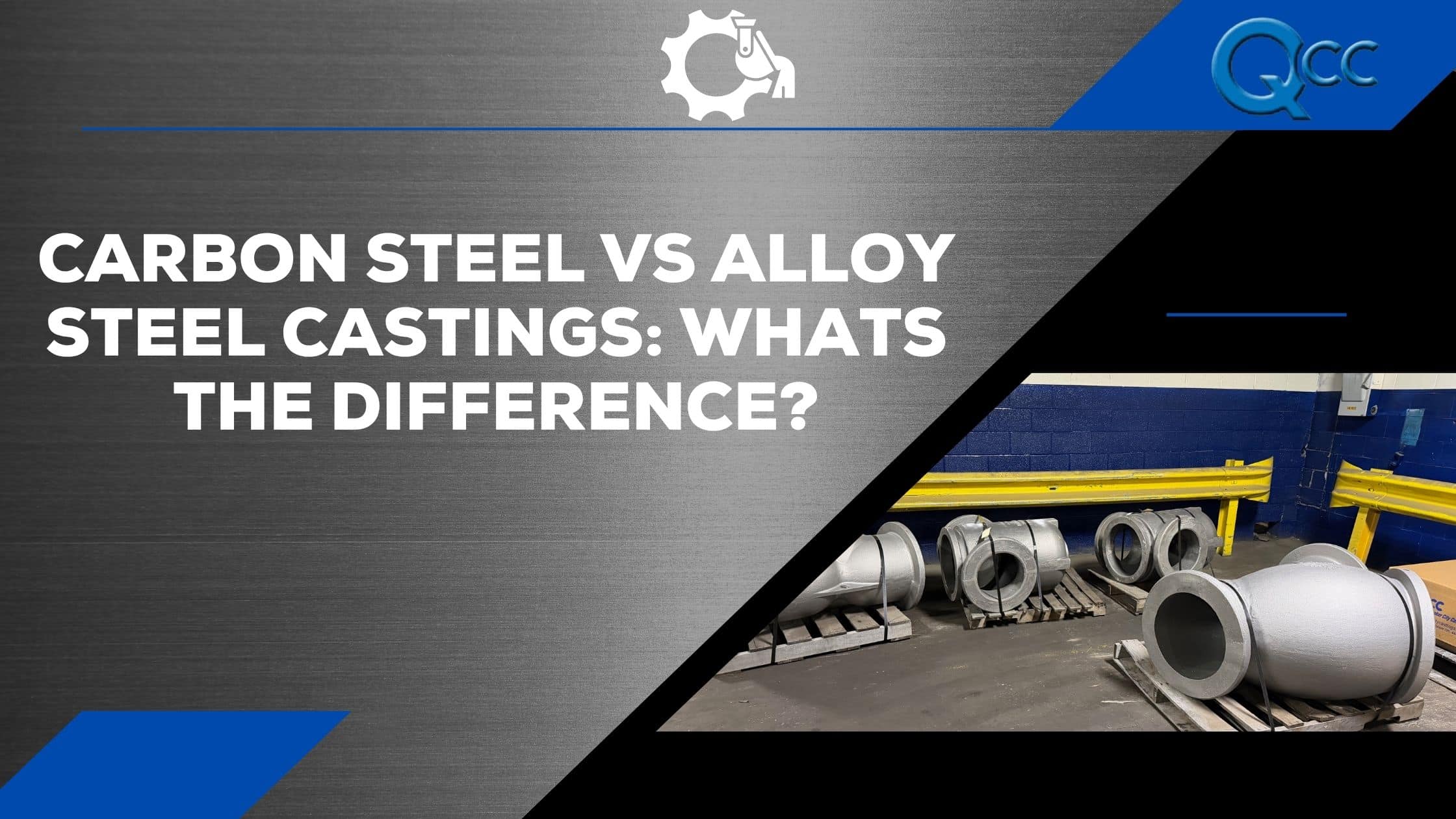 Carbon Steel vs Alloy Steel Castings: Whats The Difference?